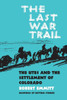 The Last War Trail: The Utes And The Settlement Of Colorado (Volume 40) (The Civilization Of The American Indian Series)
