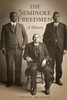 The Seminole Freedmen: A History (Volume 2) (Race And Culture In The American West Series)
