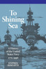 To Shining Sea: A History Of The United States Navy, 1775Û1998