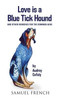 Love Is A Blue Tick Hound