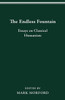 The Endless Fountain: Essays On Classical Humanism