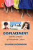 Displacement And The Somatics Of Postcolonial Culture