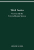 Third Parties: Victims And The Criminal Justice System