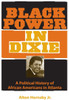 Black Power In Dixie: A Political History Of African Americans In Atlanta (Southern Dissent)