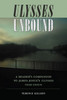 Ulysses Unbound: A Reader'S Companion To James Joyce'S Ulysses (The Florida James Joyce Series)