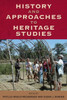 History And Approaches To Heritage Studies (Cultural Heritage Studies)