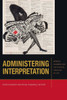 Administering Interpretation: Derrida, Agamben, And The Political Theology Of Law (Just Ideas)
