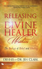 Releasing The Divine Healer Within