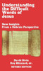 Understanding The Difficult Words Of Jesus
