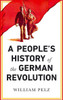 A People'S History Of The German Revolution