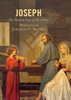 Joseph: The Human Face Of The Father