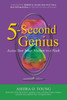 5-Second Genius: Access Your Inner Wisdom In A Flash