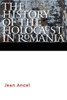 The History Of The Holocaust In Romania (Comprehensive History Of The Holocaust)