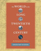 The World In The Long Twentieth Century: An Interpretive History