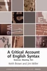 A Critical Account Of English Syntax: Grammar, Meaning, Text (Edinburgh Textbooks On The English Language - Advanced)