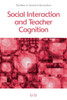 Social Interaction And Teacher Cognition (Studies In Social Interaction)
