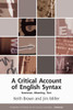 A Critical Account Of English Syntax: Grammar, Meaning, Text (Edinburgh Textbooks On The English Language - Advanced)
