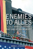 Enemies To Allies: Cold War Germany And American Memory (Studies In Conflict Diplomacy Peace)