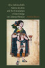 Alva Ixtlilxochitl'S Native Archive And The Circulation Of Knowledge In Colonial Mexico