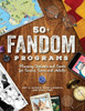 50 Fandom Programs: Planning Festivals And Events For Tweens, Teens, And Adults