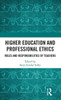 Higher Education And Professional Ethics: Roles And Responsibilities Of Teachers