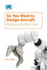 So You Want To Design Aircraft: Robots On The Floor