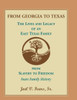 From Georgia To Texas: The Lives And Legacy Of An East Texas Family