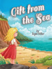 Gift From The Sea: Teaching Children The Joy Of Giving (Christmas Books For Children)