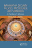 Information Security Policies, Procedures, And Standards: A Practitioner'S Reference