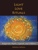 Light Love Rituals: Bulgarian Myths, Legends, And Folklore