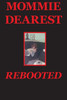 Mommie Dearest Rebooted