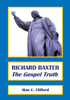 Richard Baxter: The Gospel Truth