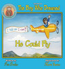 The Boy Who Dreamed He Could Fly