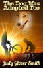 The Dog Was Adopted Too