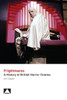 Frightmares: A History Of British Horror Cinema (Studying British Cinema)