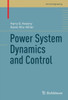 Power System Dynamics And Control (Control Engineering)