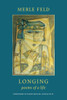 Longing: Poems Of A Life