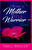 From A Mother To A Warrior