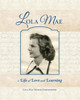 Lola Mae: A Life Of Love And Learning