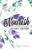 Nourish: Ayurveda-Inspired 21-Day Detox