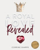 A Royal Love Revealed: My Journey From Sorrow To God'S Heart