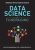 Data Science For Fundraising: Build Data-Driven Solutions Using R