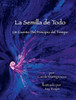 La Semilla De Todo (Spanish Edition)