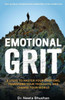 Emotional Grit 8 Steps To Master Your Emotions, Transform Your Thoughts & Change Your World
