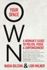 Own Your Space: A Woman'S Guide To Polish, Poise And Empowerment