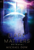 Dark Matters: Betrayal (Dark Matters Trilogy Book 2) (2)