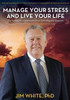 Manage Your Stress And Live Your Life: How To Keep Stress And Anxiety From Contr