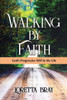Walking By Faith: God'S Progressive Will In My Life