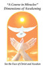 A Course In Miracles Dimensions Of Awakening: See The Face Of Christ And Awaken