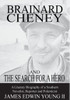 Brainard Cheney And The Search For A Hero: A Literary Biography Of A Southern Novelist, Reporter And Polemicist (10) (Lightwood History Collection)